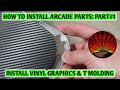 How to install vinyl, t molding, buttons, and joysticks on a Raspberry Pi Arcade Cabinet Ep#9 Part 1