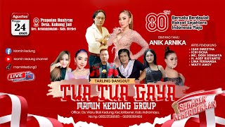 🔴LIVE || TARLING DANGDUT🔛TUA TUA GAYAMAMIN KEDUNG GROUP || DS. KUBANG JATI-KETANGGUNGAN-BREBES
