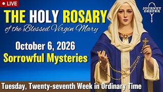 🔴 Rosary Tuesday Sorrowful Mysteries of the Rosary October 6, 2026 Praying together