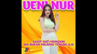 Veni Nur - Sakit Hati Mungkin Dia Bukan Milikmu Tenang Aja
