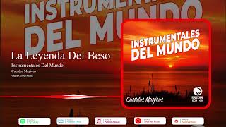La Leyenda Del Beso | Instrumentales Del Mundo | Cuerdas Mágicas | Odisa Global Music