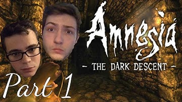 AFRAID OF THE DARK? | Amnesia: The Dark Descent - Part 1 (W/ Brendan)