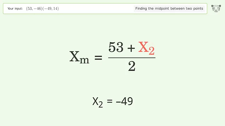 Find the midpoint between two points p1 (53,-46) and p2 (-49,14): Step-by-Step Video Solution