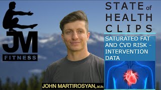 SoH #5 clip: Intervention Evidence of the Effects of Saturated Fats on Cardiovascular Disease Risk