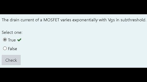 The drain current of a MOSFET varies exponentially with Vg... | CPE 151 CMOS and Digital VLSI Design