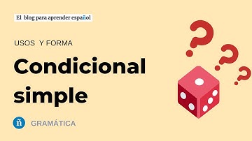 El condicional en español - Practica la forma y usos de este tiempo verbal.