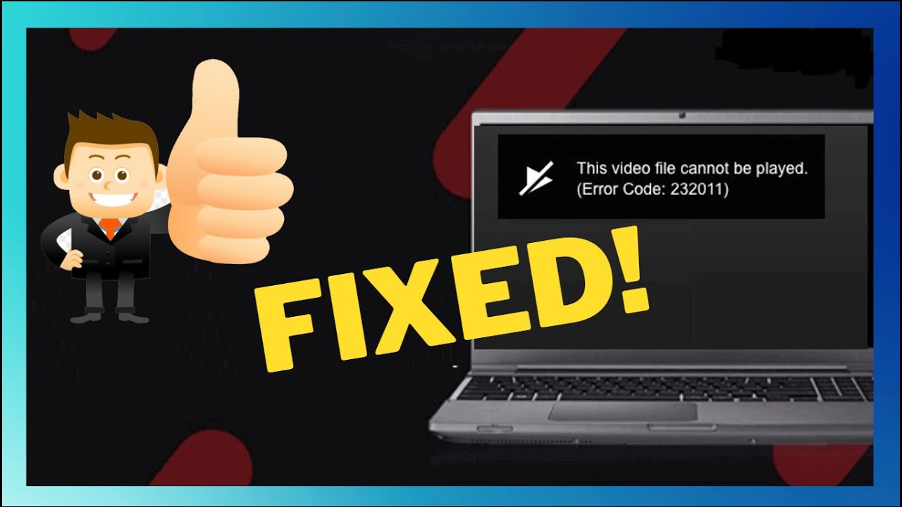 This video cannot be played error code 232001