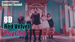 Red Velvet 레드벨벳 - Psycho  [Concert Sound 8D]