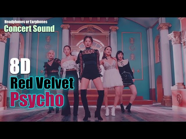 Red Velvet 레드벨벳 - Psycho  [Concert Sound 8D] class=