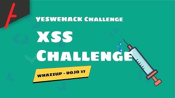 Bug Bounty YesWeHack XSS Challenge WhazzUP -  DOJO 27