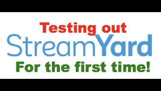 TESTING OUT STREAMYARD FOR THE FIRST TIME!