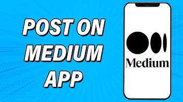 How To Post On Medium App 2022 | Publish Article In Medium | Medium.com App