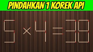 90% Orang Pintar Gagal Jawab Teka-teki Korek Api Ini | Tes IQ Part 4