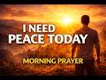صلاة الصباح من أجل السلام هدئ عقلي واطمئن قلبي اليوم صلاة الصباح من أجل السلام هدئ عقلي واطمئن قلبي اليوم