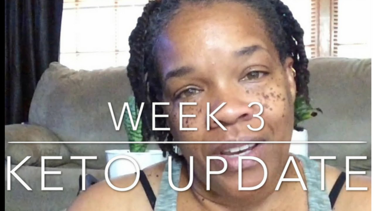 KETO Week 3 Update YouTube