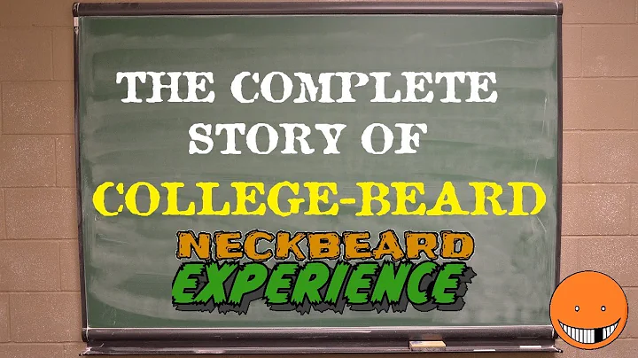 The Complete Story of College-beard - DayDayNews