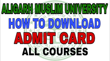 Admit Card Download|2021-2022|AMU ALIGARH MUSLIM UNIVERSITY|M.A.|M.Sc.|M.Com.|B.Sc.|B.A.|M.Tech.|