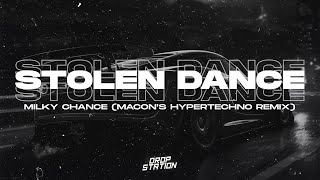 Milky Chance - Stolen Dance (Macon's HYPERTECHNO Remix) | Extended Remix