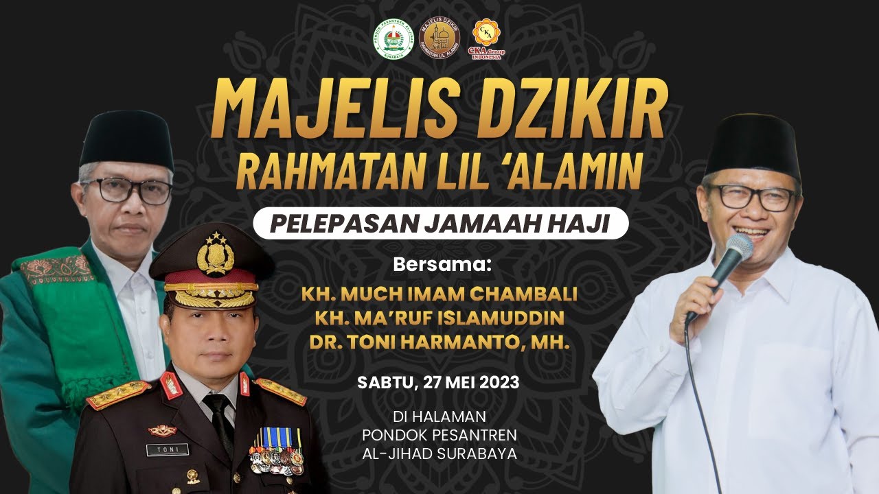 Majelis Dzikir Rahmatan Lil Alamin Bersama KH. Ma'ruf Islamuddin | 27 Mei 2023