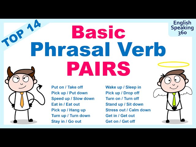 TOP 14 Basic PHRASAL VERB PAIRS in English to sound like a NATIVE SPEAKER! class=