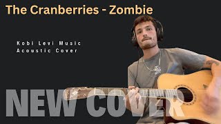 The Cranberries - Zombie (Acoustic Cover by Kobi Levi Music)