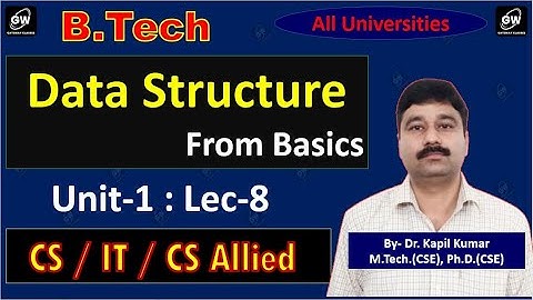 Lec-8 I Unit-1 I Data Structure I by Dr. Kapil Kumar Sir I Gateway Classes I AKTU RGPV I SPPU I