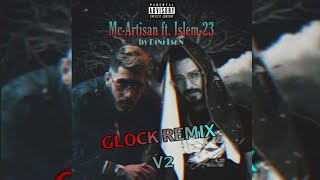 Mc Artisan Glock [ Remix V2 ft Islem-23 ] by DíNí LsøN