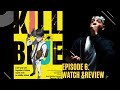 KILL BLUE EPISODE 6: WATCH & REVIEW