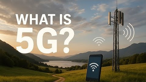 What Is 5G? The Fast Explanation Everyone Should Know