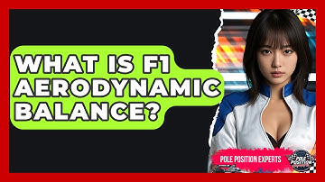 What Is F1 Aerodynamic Balance? - Pole Position Experts