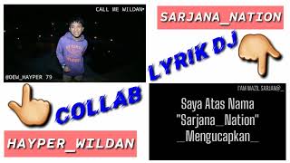 Collab lirik makar Dj Kine master||'Saling memaafkan' Sarjana_Nation VS Hayper_Wildan