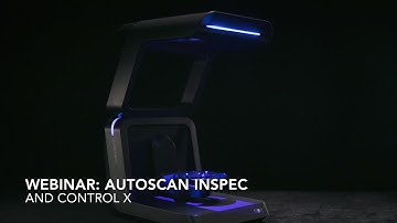 Metrology Online Webinar: AutoScan Inspec + Control X