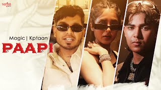 Paapi Song | Magic | Kptaan | New Punjabi Song 2023 | Saga Hits
