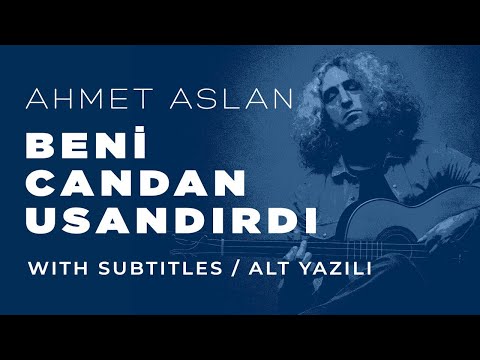 Ahmet Aslan - Beni Candan Usandırdı | 2019 Concert Recording