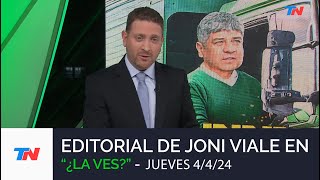 Editorial de Joni Viale: "Preparando los Camiones" I "¿La Ves?" - Jueves 4/4/24