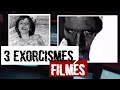 3 exorcismes films