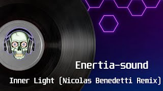 Enertia-sound - Inner Light (Nicolas Benedetti Remix)