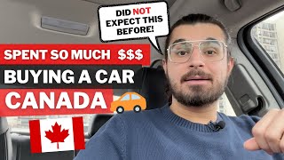 Total Cost of Buying my FIRST CAR in Canada | Canada Vlog | International Students | Canada