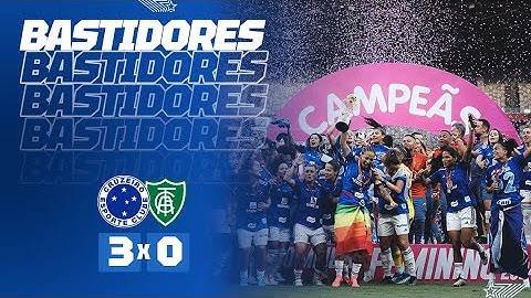 💙🏆BASTIDORES #AsCabulosas  | Cruzeiro vence o América e é tricampeão Mineiro invicto!