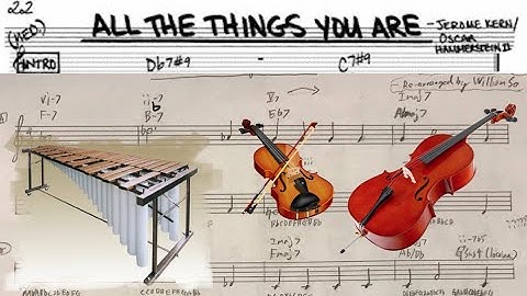 "All The Things You Are" reharmonization (for vibraphone and strings)