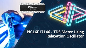 PIC16F17146 - TDS Meter Using Relaxation Oscillator