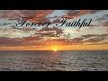 Forever Faithful - Love Song for Jesus by Lifebreakthrough
