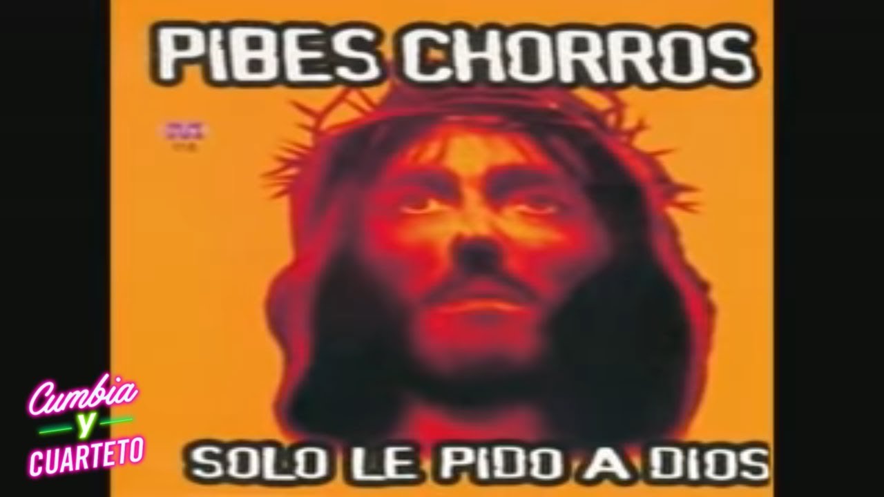 Pibes Chorros - Solo le pido a Dios - Reviews - Album of The Year