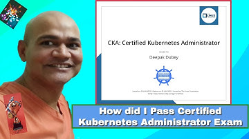 CKA - Certified Kubernetes Administrator Exam Strategy, Tips and Tricks - V1