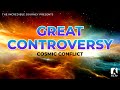 Great Controversy - Cosmic Conflict