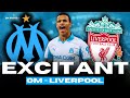 Cet OM Va T Il Créer L EXPLOIT Face à LIVERPOOL EN LDC