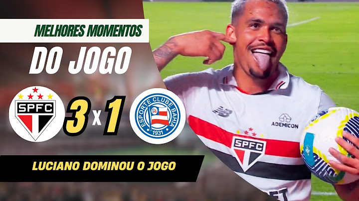 SÃO PAULO 3 X 1 BAHIA | MELHORES MOMENTOS | 13ª RODADA BRASILEIRÃO 2024