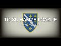 To su hamze i gazije  bosnian war song with lyrics