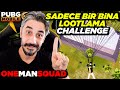 SADECE BİR BİNA LOOTLAMA CHALLENGE - PUBG Mobile One Man Squad