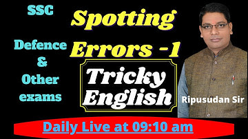 Spotting Errors Set-01 | Tricky Error Detection and Correction | SSC | Defence | By Ripusudan Sir
